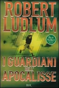 I guardiani dell'Apocalisse - Robert Ludlum