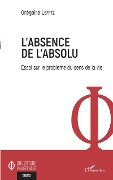 Cover-Bild zum Titel 'Absence de l'absolu' von 'Lefftz'