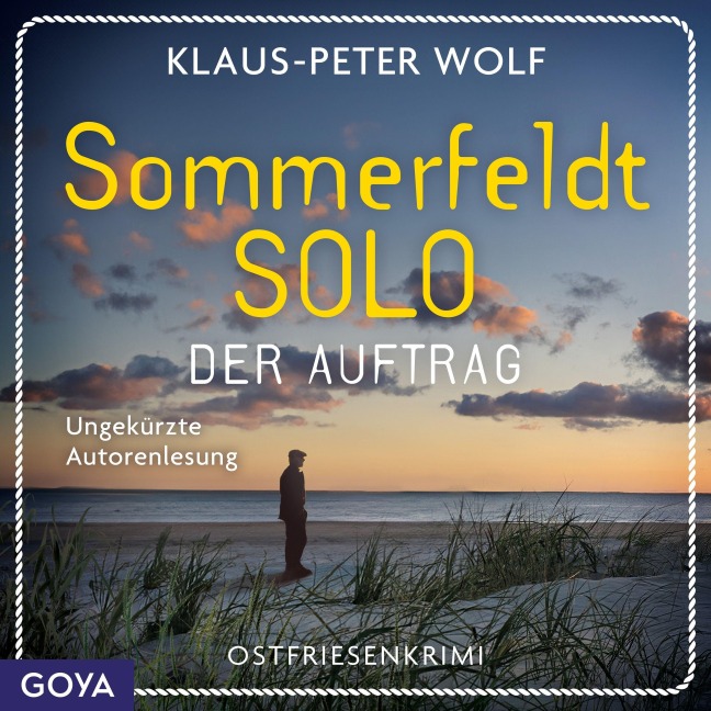Sommerfeldt Solo. Der Auftrag (Band 1, ungekürzt) - Klaus-Peter Wolf