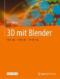 Cover-Bild zum Titel '3D mit Blender' von 'Peter Bühler'