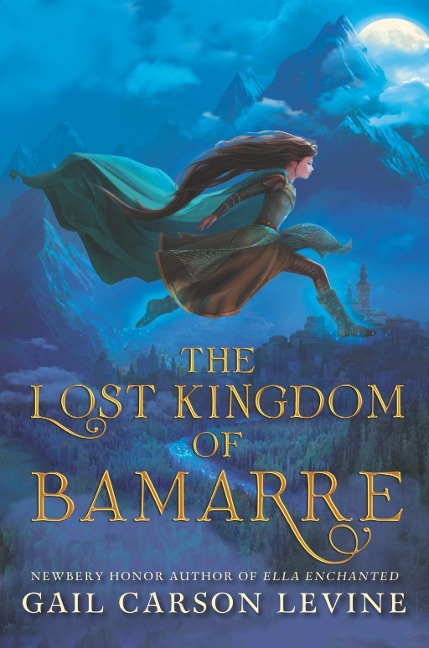 The Lost Kingdom of Bamarre - Gail Carson Levine