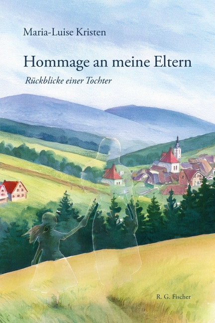 Hommage an meine Eltern - Marie Luise Kristen