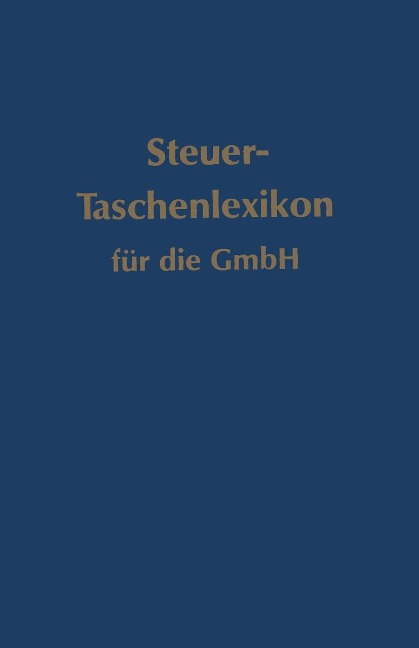 Steuer-Taschenlexikon für die GmbH - Walter Brünig