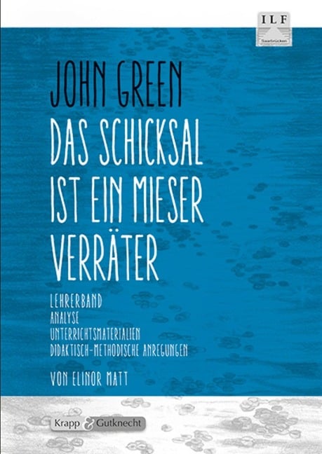Das Schicksal ist ein mieser Verräter - John Green - John Green, Elinor Matt