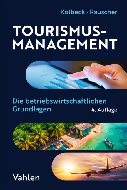 Tourismus-Management - Felix Kolbeck, Marion Rauscher