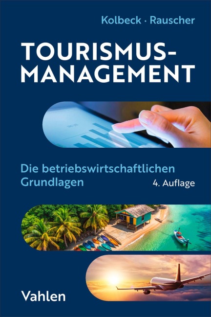 Tourismus-Management - Felix Kolbeck, Marion Rauscher