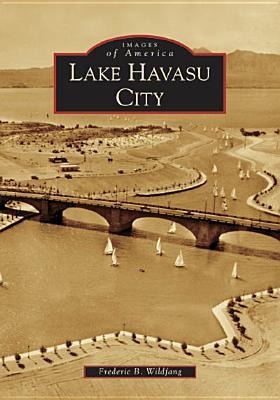 Lake Havasu City - Frederic B Wildfang