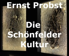 Cover-Bild zum Titel 'Die Schönfelder Kultur' von 'Ernst Probst'