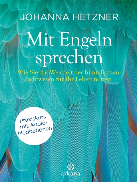 Mit Engeln sprechen + Audio-Meditationen - Johanna Hetzner