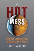 Cover-Bild zum Titel 'A Hot Mess' von 'Jeff Fleischer'