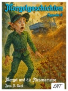 Cover-Bild zum Titel 'Morgel und die Riesenameise' von 'Jens K. Carl'
