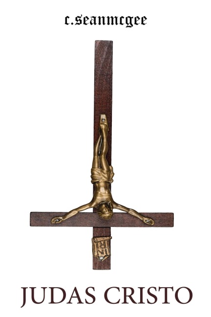 Judas Cristo - C. Sean Mcgee