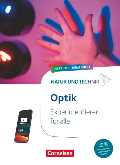 Natur und Technik - Naturwissenschaften - Experimentieren für alle - Optik - 