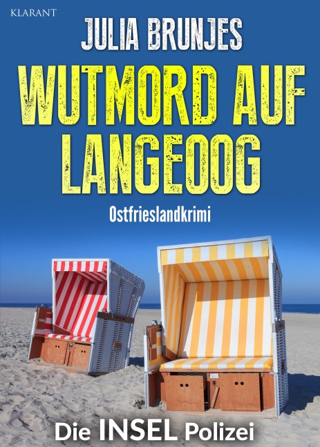 Wutmord auf Langeoog. Ostfrieslandkrimi - Julia Brunjes