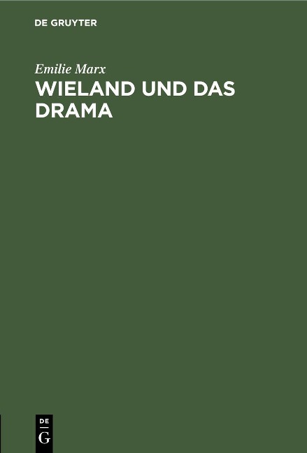 Wieland und das Drama - Emilie Marx