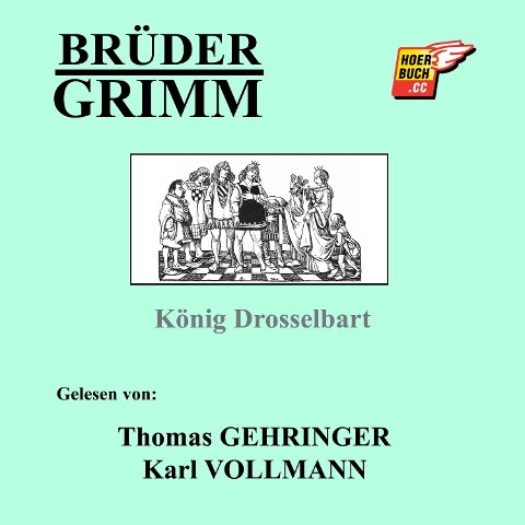König Drosselbart - Brüder Grimm
