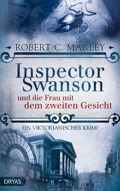 Inspector Swanson und die Frau mit dem zweiten Gesicht - Robert C. Marley