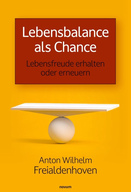 Lebensbalance als Chance - Anton Wilhelm Freialdenhoven