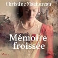 Mémoire froissée - Christine Machureau