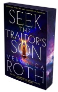Cover-Bild zum Titel 'Seek The Traitor's Son' von 'Veronica Roth'