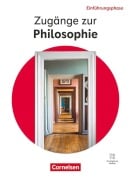 Cover-Bild zum Titel 'Zugänge zur Philosophie - Einführungsphase - Ausgabe ab 2026 - Schulbuch mit digitalen Medien' von 'Lothar Aßmann, Oliver Laschet, Steffen Goldbeck, Eva-Maria Sewing, Isabelle Guntermann'