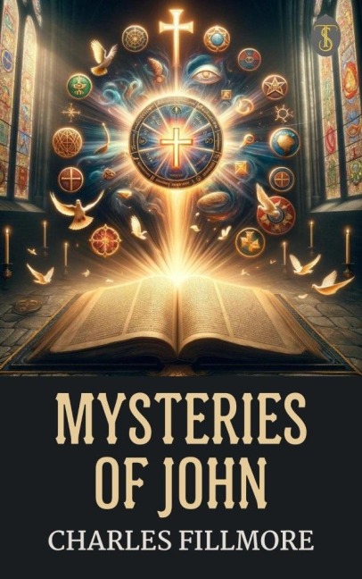 Mysteries of John - Charles Fillmore