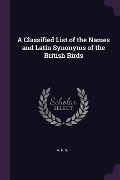 Cover-Bild zum Titel 'A Classified List of the Names and Latin Synonyms of the British Birds' von 'A F S'