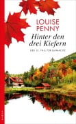 Cover-Bild zum Titel 'Hinter den drei Kiefern' von 'Louise Penny'