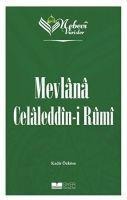 Mevlana Celaleddin-I Rumi - Nebevi Varisler 60 - Kadir Özköse