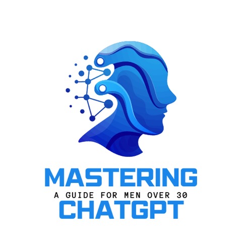 Mastering ChatGPT : A Guide for Men over 30 - Reid Cypher