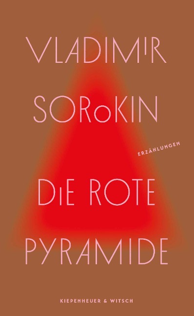 Die rote Pyramide - Vladimir Sorokin
