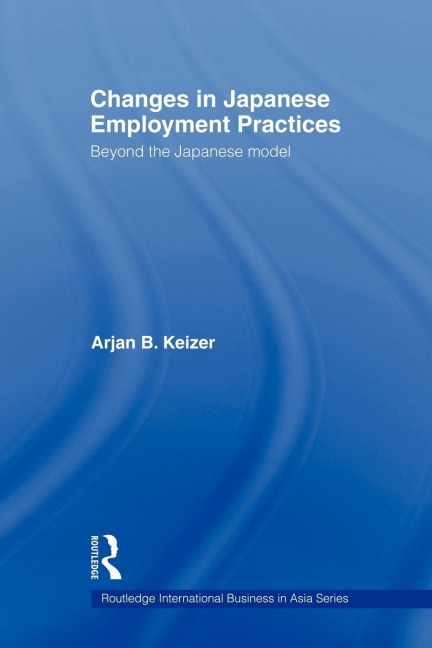 Changes in Japanese Employment Practices - Arjan Keizer