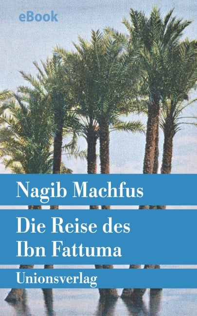 Die Reise des Ibn Fattuma - Nagib Machfus