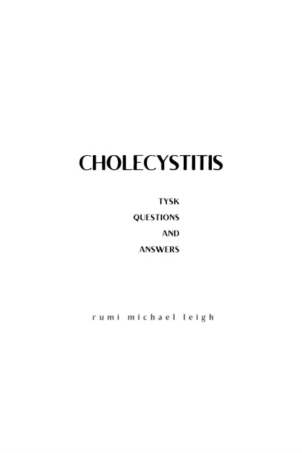 Cholecystitis - Rumi Michael Leigh