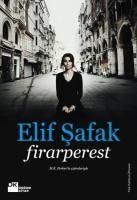 Firarperest - Elif Shafak, Elif Safak