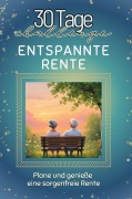 Cover-Bild zum Titel 'Entspannte Rente' von 'Ella Meyer'