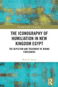 Cover-Bild zum Titel 'The Iconography of Humiliation in New Kingdom Egypt' von 'Mark D. Janzen'