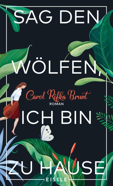 Sag den Wölfen, ich bin zu Hause - Carol Rifka Brunt