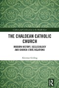 Cover-Bild zum Titel 'The Chaldean Catholic Church' von 'Kristian Girling'