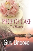 Cover-Bild zum Titel 'Piece of Cake: The Wedding' von 'Gun Brooke'