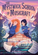 Cover-Bild zum Titel 'The Mystwick School of Musicraft' von 'Jessica Khoury'
