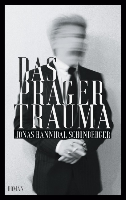 Das Prager Trauma - Jonas Hannibal Schönberger