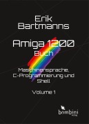 Cover-Bild zum Titel 'Erik Bartmanns Amiga 1200 Buch' von 'Erik Bartmann'