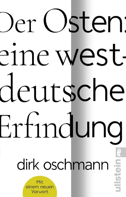 Der Osten: eine westdeutsche Erfindung - Dirk Oschmann