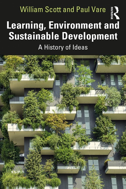 Learning, Environment and Sustainable Development - William Scott, Paul Vare