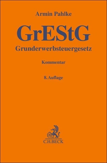Grunderwerbsteuergesetz. GrEStG - Armin Pahlke, Willy Franz