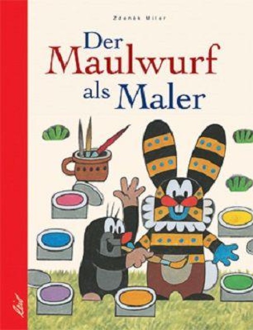 Der Maulwurf als Maler - Zdenek Miler