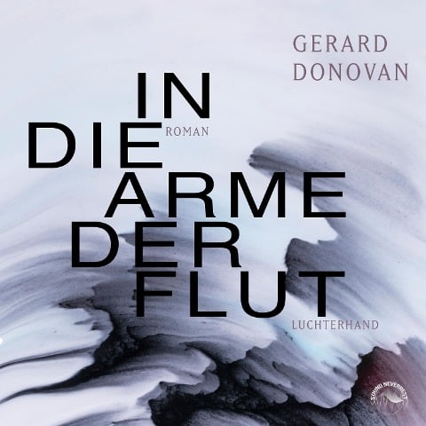 In die Arme der Flut - Gerard Donovan