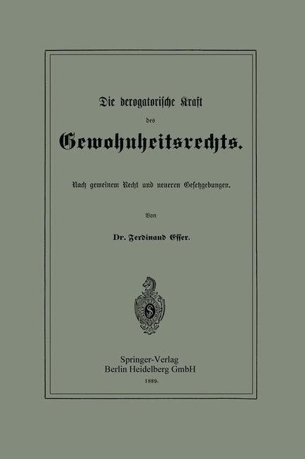 Die derogatorische Kraft des Gewohnheitsrechts - Ferdinand Esser