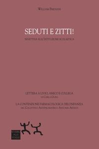 Seduti e zitti! Invettiva sull'istituzione scolastica - William Frediani